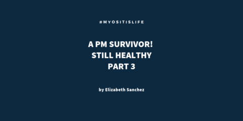 A PM Survivor! OVERCOMING Polymyositis