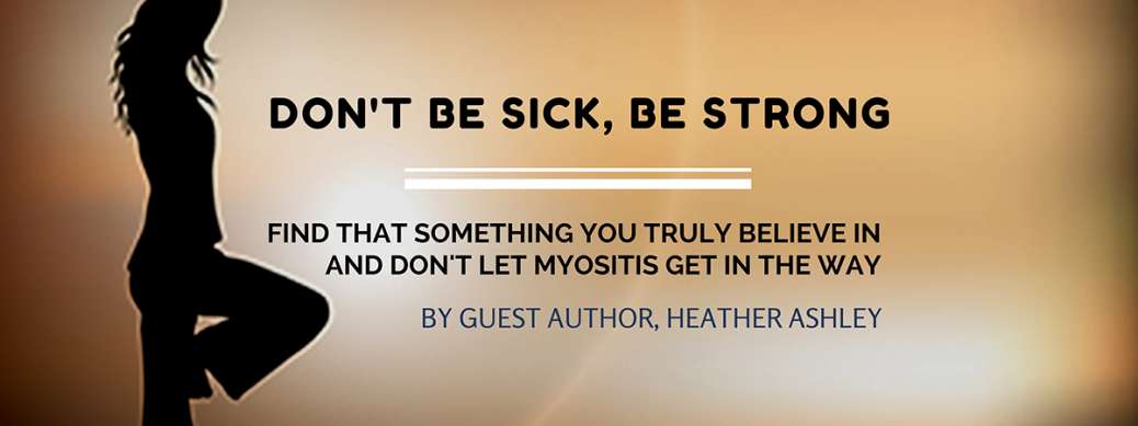 Don't be sick, be strong