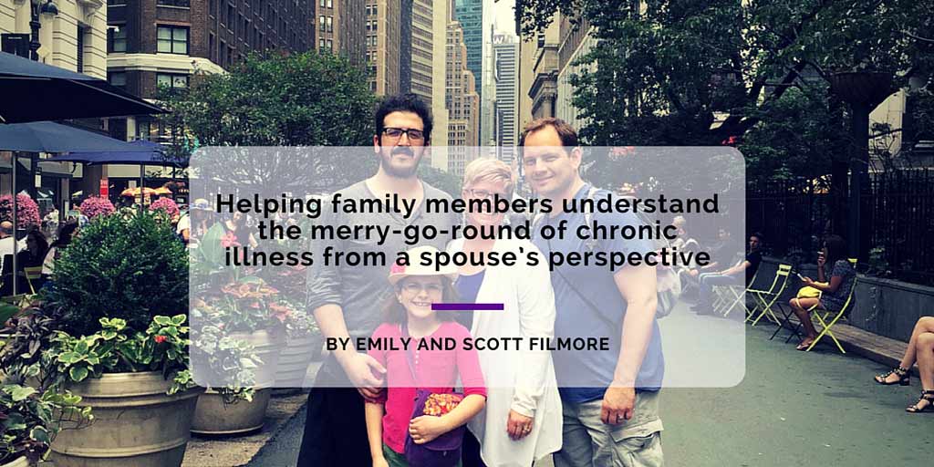 Helping family members understand the merry-go-round of chronic illness from a spouse’s perspective