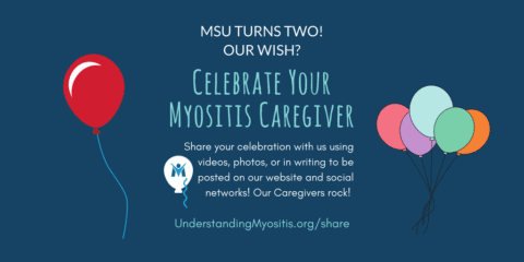 Myositis Support and Understanding Association Turns Two and wishes for Myositis patients to Celebrate their Caregivers