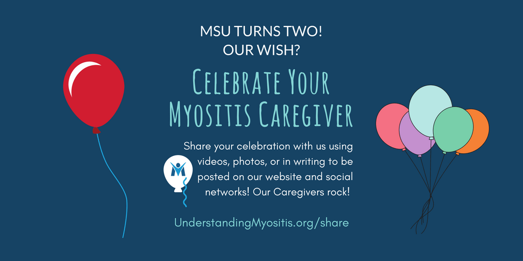 Myositis Support and Understanding Association Turns Two and wishes for Myositis patients to Celebrate their Caregivers