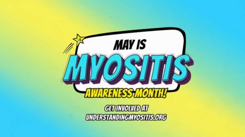 May is Myositis Awareness Month